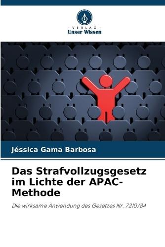 Das Strafvollzugsgesetz im Lichte der APAC-Methode