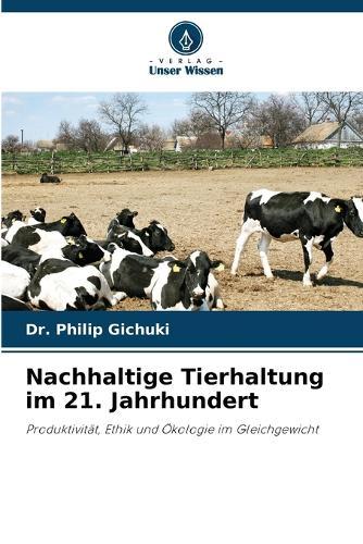 Nachhaltige Tierhaltung im 21. Jahrhundert