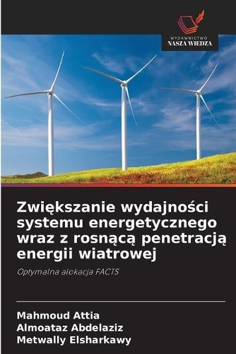 Zwiększanie wydajności systemu energetycznego wraz z rosnącą penetracją energii wiatrowej