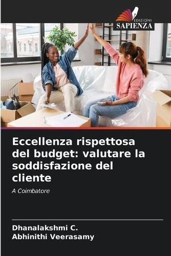 Eccellenza rispettosa del budget: valutare la soddisfazione del cliente