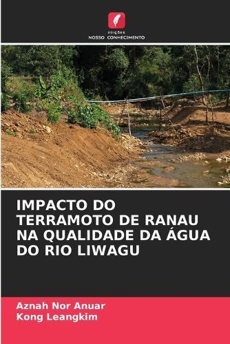 Impacto Do Terramoto de Ranau Na Qualidade Da Água Do Rio Liwagu