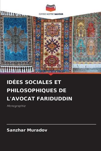 Idées Sociales Et Philosophiques de l'Avocat Fariduddin