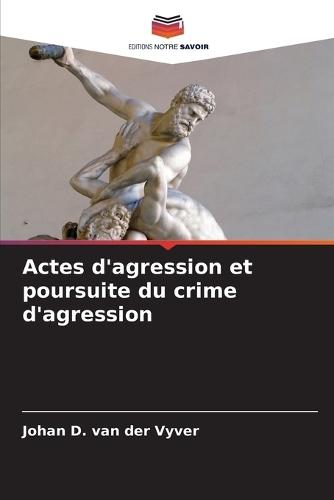 Actes d'agression et poursuite du crime d'agression