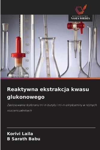 Reaktywna ekstrakcja kwasu glukonowego