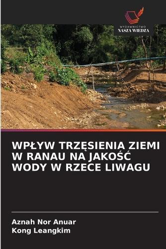 Wplyw TrzĘsienia Ziemi W Ranau Na JakoŚĆ Wody W Rzece Liwagu