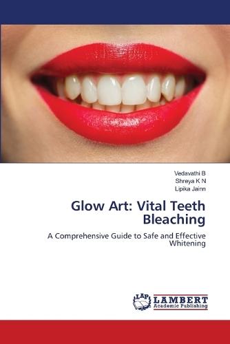 Glow Art: Vital Teeth Bleaching