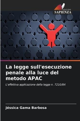 La legge sull'esecuzione penale alla luce del metodo APAC