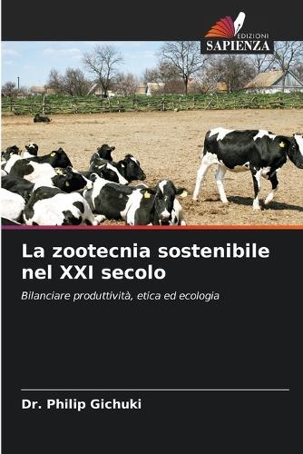 La zootecnia sostenibile nel XXI secolo