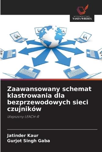 Zaawansowany schemat klastrowania dla bezprzewodowych sieci czujników