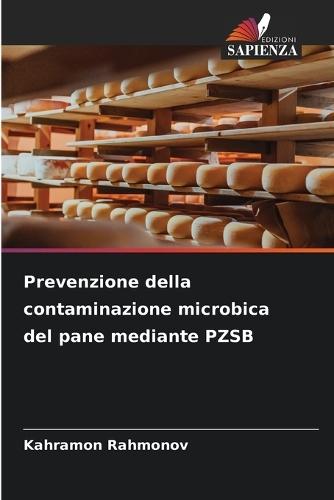 Prevenzione della contaminazione microbica del pane mediante PZSB