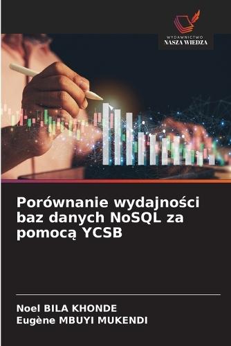 Porównanie wydajno&#347;ci baz danych NoSQL za pomoc&#261; YCSB