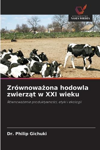 Zrównowa&#380;ona hodowla zwierz&#261;t w XXI wieku