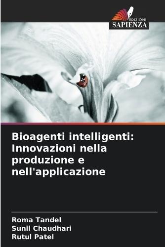 Bioagenti intelligenti: Innovazioni nella produzione e nell'applicazione