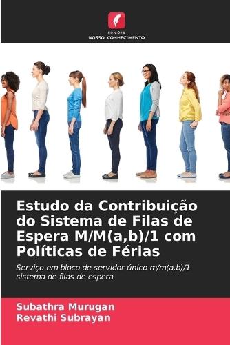 Estudo da Contribuição do Sistema de Filas de Espera M/M(a, b)/1 com Políticas de Férias
