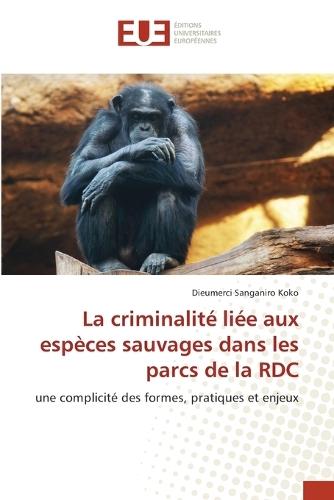 La criminalité liée aux espèces sauvages dans les parcs de la RDC