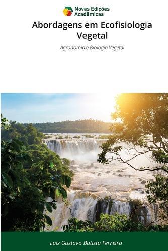 Abordagens em Ecofisiologia Vegetal