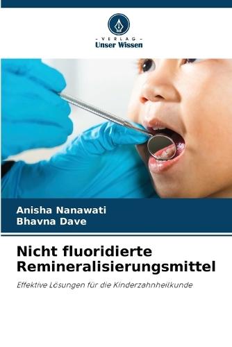 Nicht fluoridierte Remineralisierungsmittel