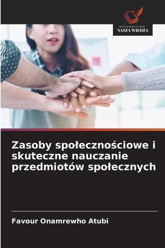 Zasoby spolecznościowe i skuteczne nauczanie przedmiotów spolecznych