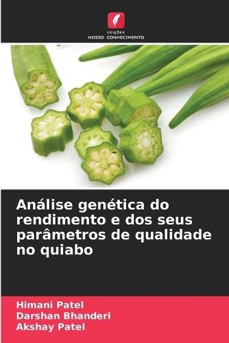 Análise genética do rendimento e dos seus parâmetros de qualidade no quiabo
