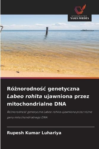 Różnorodnośc genetyczna Labeo rohita ujawniona przez mitochondrialne DNA
