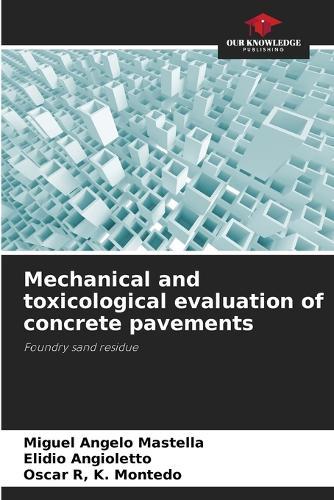 Mechanical and toxicological evaluation of concrete pavements