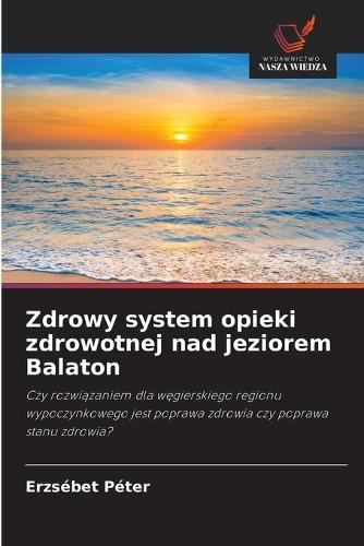 Zdrowy system opieki zdrowotnej nad jeziorem Balaton