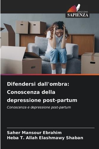 Difendersi dall'ombra: Conoscenza della depressione post-partum