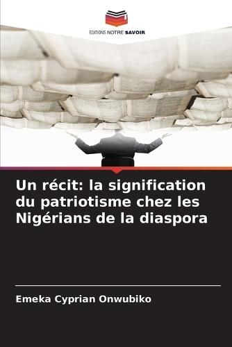 Un récit: la signification du patriotisme chez les Nigérians de la diaspora