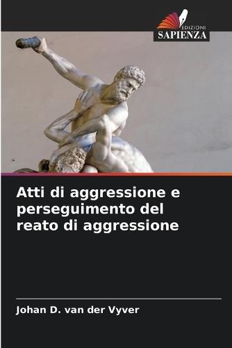 Atti di aggressione e perseguimento del reato di aggressione