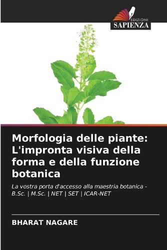 Morfologia delle piante: L'impronta visiva della forma e della funzione botanica