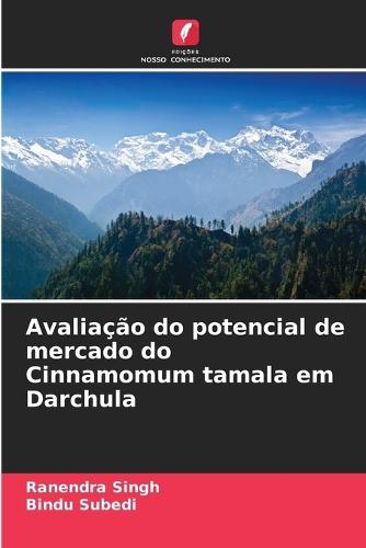 Avaliação do potencial de mercado do Cinnamomum tamala em Darchula