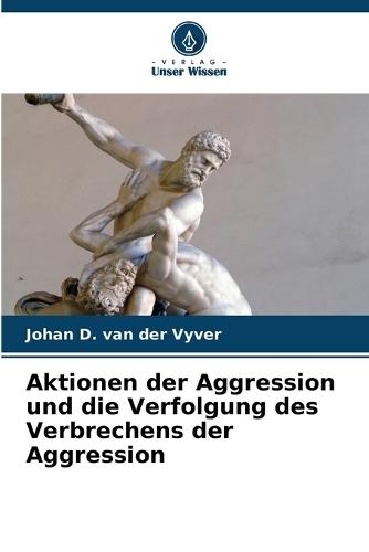 Aktionen der Aggression und die Verfolgung des Verbrechens der Aggression