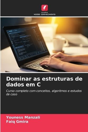 Dominar as estruturas de dados em C