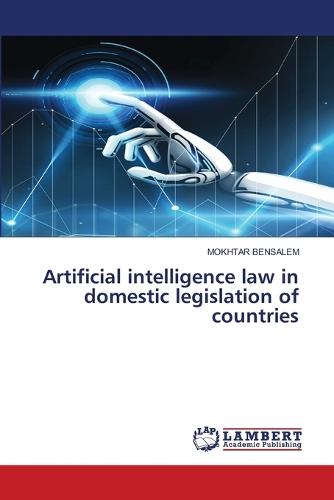 Artificial intelligence law in domestic legislation of countries