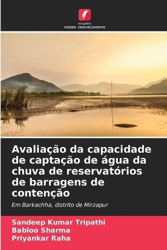 Avaliação da capacidade de captação de água da chuva de reservatórios de barragens de contenção
