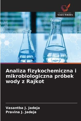 Analiza fizykochemiczna i mikrobiologiczna próbek wody z Rajkot