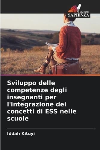Sviluppo delle competenze degli insegnanti per l'integrazione dei concetti di ESS nelle scuole