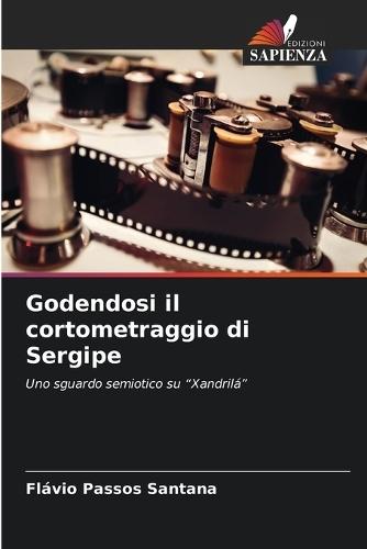 Godendosi il cortometraggio di Sergipe