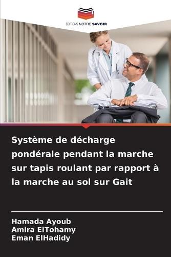 Système de décharge pondérale pendant la marche sur tapis roulant par rapport à la marche au sol sur Gait