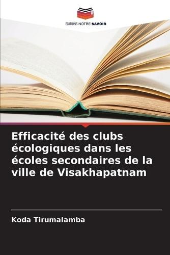 Efficacité des clubs écologiques dans les écoles secondaires de la ville de Visakhapatnam