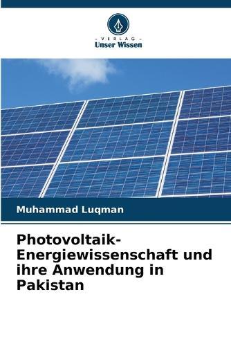 Photovoltaik-Energiewissenschaft und ihre Anwendung in Pakistan