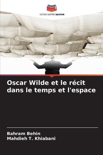 Oscar Wilde et le récit dans le temps et l'espace