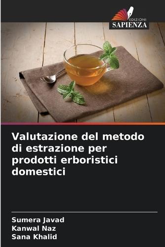 Valutazione del metodo di estrazione per prodotti erboristici domestici