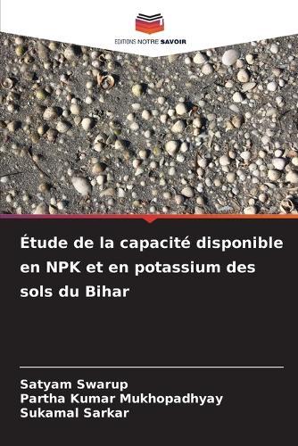 Étude de la capacité disponible en NPK et en potassium des sols du Bihar