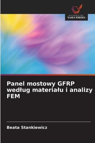 Panel mostowy GFRP wedlug materialu i analizy FEM