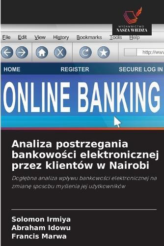 Analiza postrzegania bankowości elektronicznej przez klientów w Nairobi