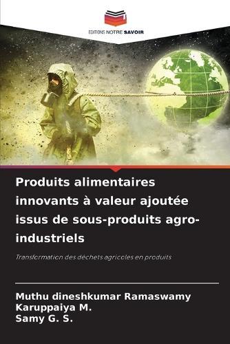Produits alimentaires innovants à valeur ajoutée issus de sous-produits agro-industriels