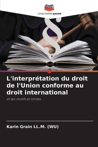 L'interprétation du droit de l'Union conforme au droit international