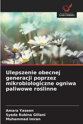 Ulepszenie obecnej generacji poprzez mikrobiologiczne ogniwa paliwowe ro&#347;linne