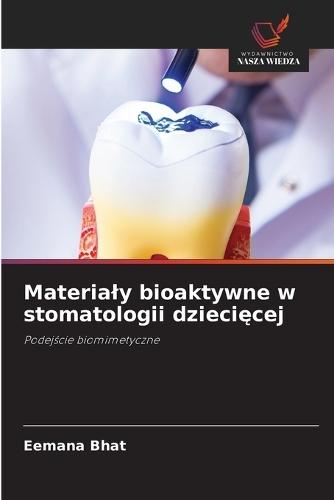 Materialy bioaktywne w stomatologii dziecięcej